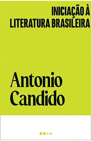 Iniciacao a Literatura Brasileira