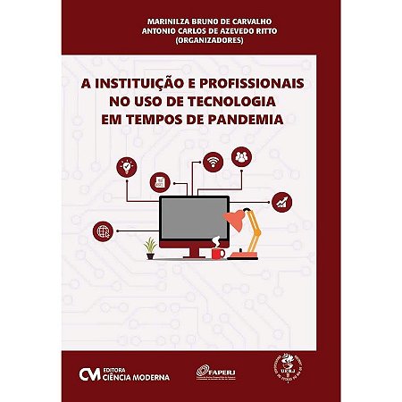Instituicao e Profissionais no Uso de Tecnologia em Tempos de Pandemia, A