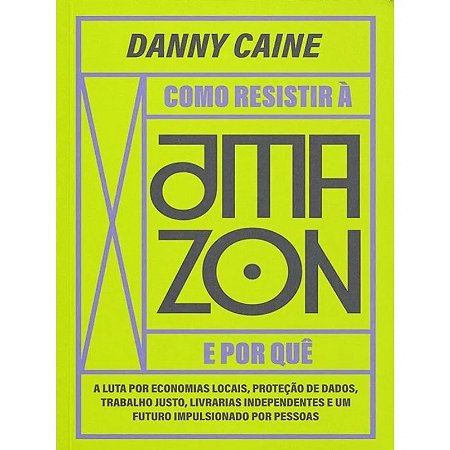 Como Resistir a Amazon e por Que