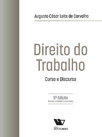 Direito do Trabalho - Curso e Discurso