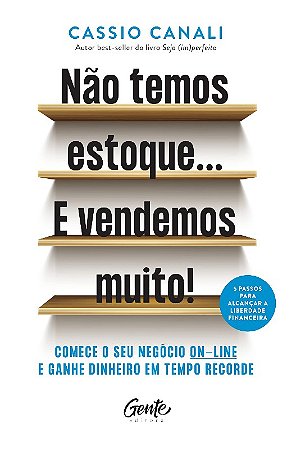 Não Temos Estoque... e Vendemos Muito