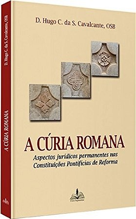 Curia Romana, A-  Aspectos Juridicos Permanentes Nas Constituicoes