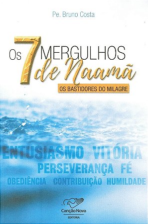 7 Mergulhos de Naama, Os: os Bastidores do Milagre