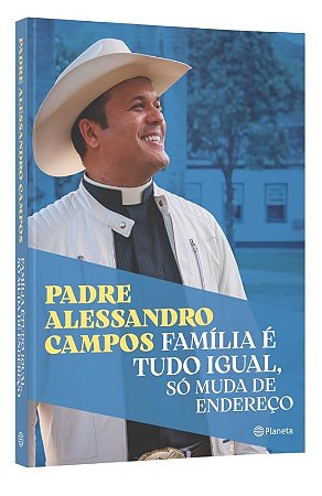 Familia e Tudo Igual, so Muda o Endereco