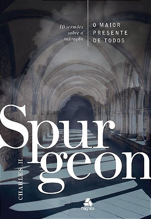Maior Presente de Todos, o - Spurgeon