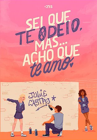 Sei Que te Odeio, Mas... Acho Que te Amo