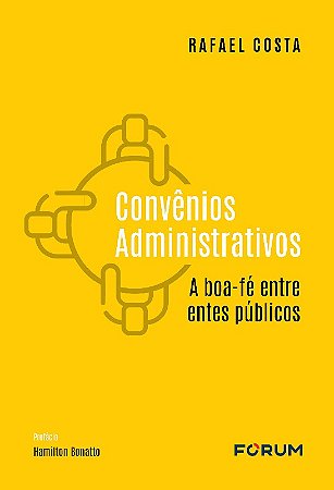 Convenios Administrativos: a Boa-fe entre Entes Publicos