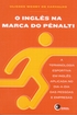 O Inglês na Marca do Pênalti