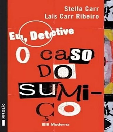 Eu, Detetive: o Caso do Sumico - Vol. 1