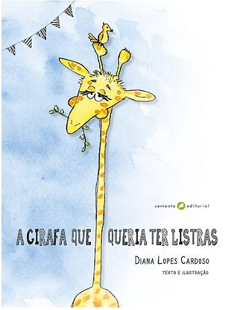 Girafa Que Queria Ter Listras, A