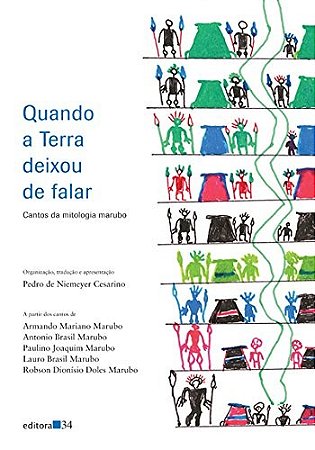 Quando a Terra Deixou de Falar - Cantos da Mitologia Marubo