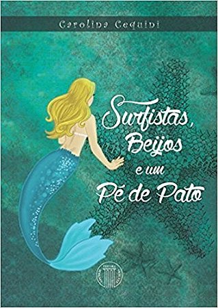 Surfistas, Beijos e Um pe de Pato