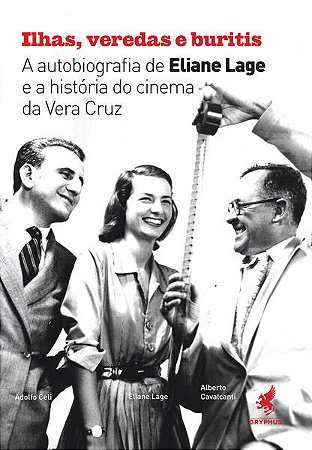 Ilhas, Veredas e Buritis - a Autobiografia de Eliane Lage e a Historia do C