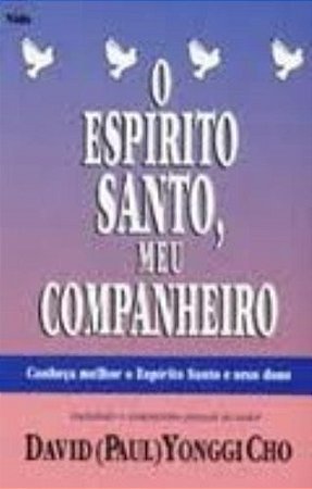 Espirito Santo, Meu Companheiro, O
