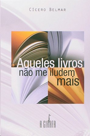 Aqueles Livros Nao me Iludem Mais