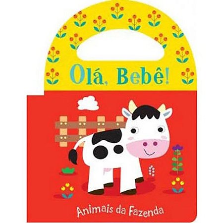 Ola Bebe!: Animais da Fazenda - Livro de Banho