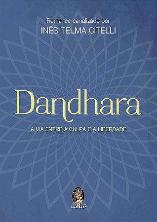Dandhara - a Via entre a Culpa e a Liberdade