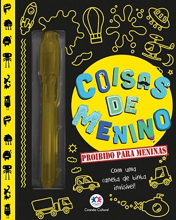 Coisas de Menino: Proibido para Meninas (com Uma Caneta de Tinta Invisivel)