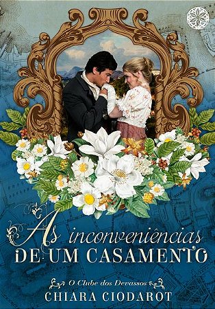 O Clube dos Devassos - Lv. 02 - as Inconveniencias de Um Casamento