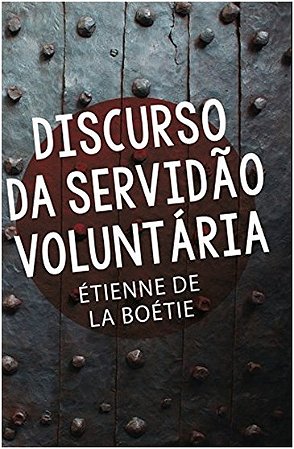 Discurso da Servidao Voluntaria