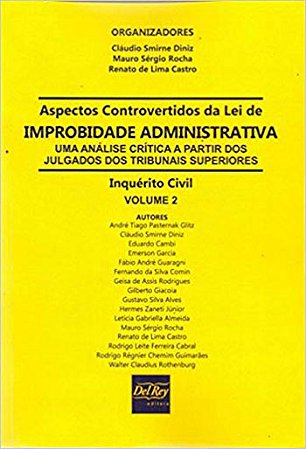 Aspectos Controvertidos da Lei de Improbidade Administrativa: Uma Analise C