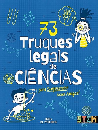 73 Truques Legais de Ciencias para Surpreender Seus Amigos