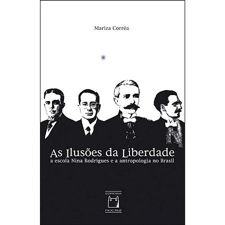 As Ilusões da Liberdade