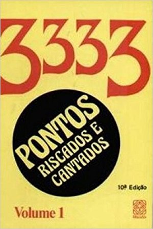 3333 Pontos Riscados e Cantados - Vol 1