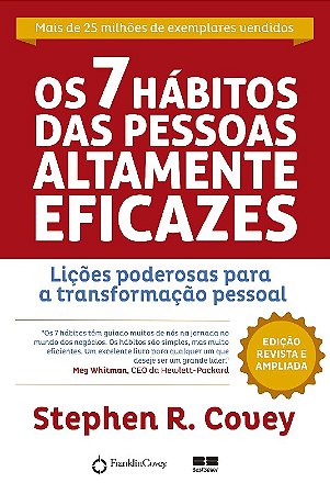 7 Habitos das Pessoas Altamente Eficazes, Os: Licoes Poderosas para a Trans