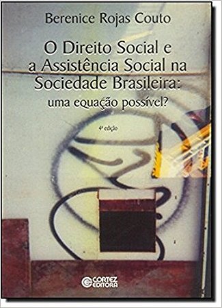 Direito Social e a Assistencia Social na Sociedade Brasileira, O: Uma Equac
