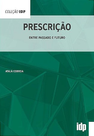 Prescrição: entre Passado e Futuro