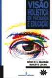 Visao Holistica em Psicologia e Educacao