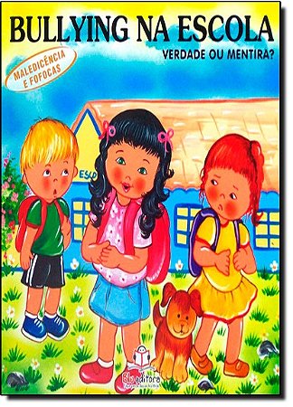 Bullying na Escola - Maledicencia e Fofocas - Verdade Ou Mentira