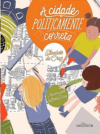 Cidade Politicamente Correta, A