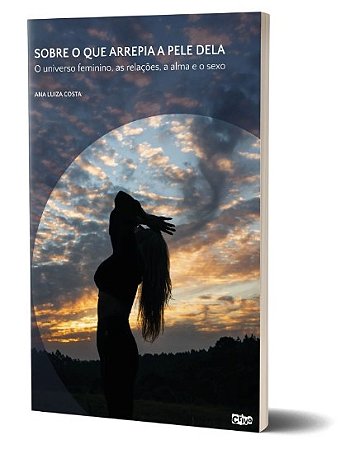 Sobre o Que Arrepia a Pele Dela