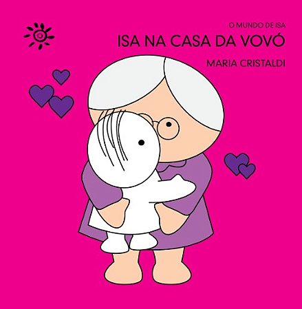 Isa na Casa da Vovo - Colecao o Mundo de Isa