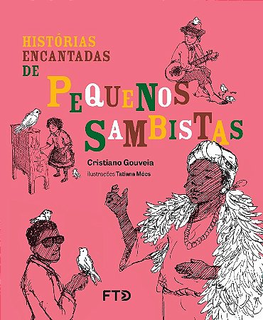 Historias Encantadas de Pequenos Sambistas