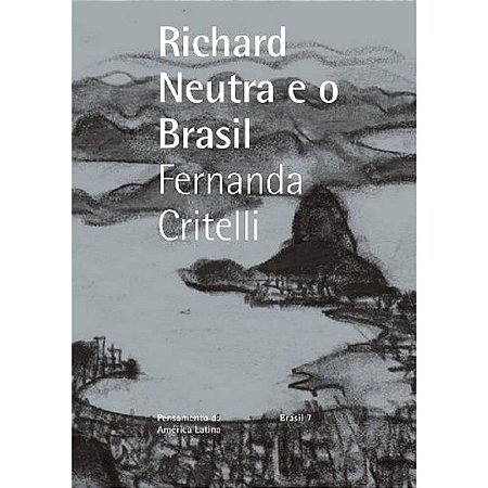 Richard Neutra e o Brasil
