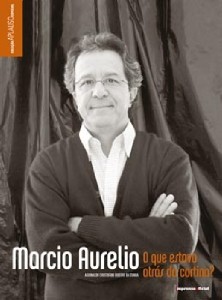Marcio Aurelio: o Que Estava Atras da Cortina  - Col. Aplauso Especial