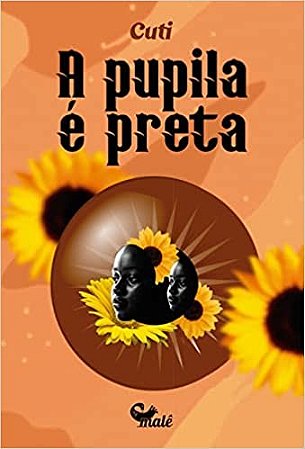 Pupila e Preta, A