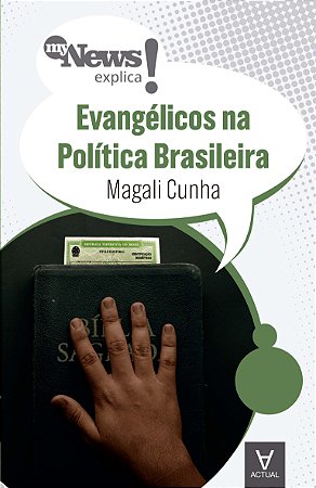 Mynews Explica!: Evangelicos na Politica Brasileira