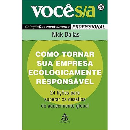 Como Tornar Sua Empresa Ecologicamente Responsavel - Vol. 15 - Col. Voce s/