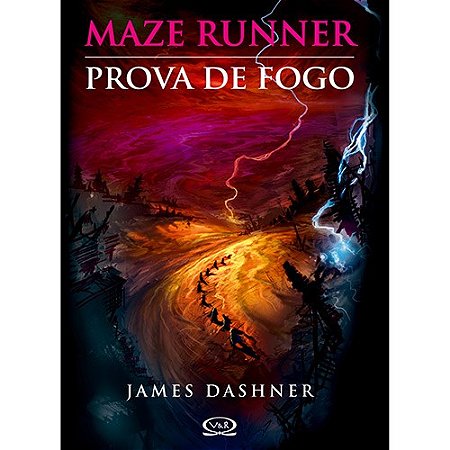 Maze Runner, V.2 - Prova de Fogo - Col.maze Runner, V.2