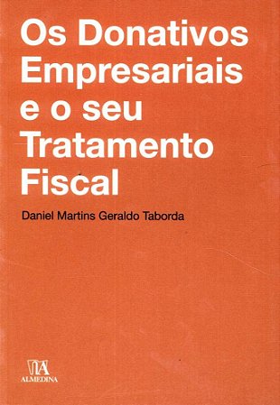 Donativos Empresariais e o Seu Tratamento Fiscal, os