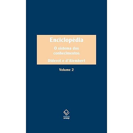 Enciclopedia - o Sistema dos Conhecimentos - Vol. 2