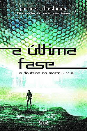 Ultima Fase, a - a Doutrina da Morte - Vol. 3