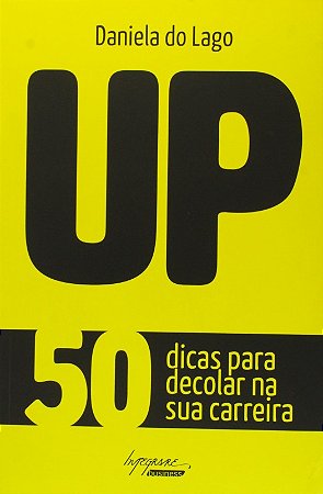 Up. 50 Dicas para Decolar na Sua Carreira
