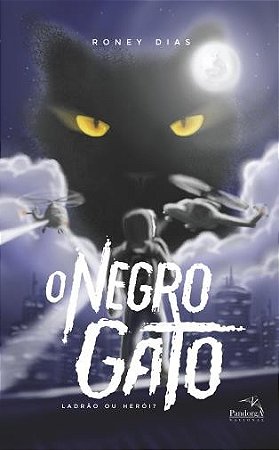 Negro Gato, o - Ladrao Ou Heroi