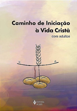 Caminho de Iniciacao a Vida Crista com Adultos