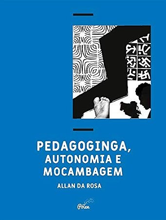 Pedagoginga, Autonomia e Mocambagem